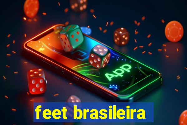 feet brasileira